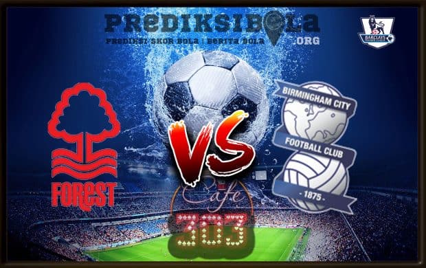 Prediksi Skor NOTTINGHAM FOREST Vs BIRMINGHAM CITY 25 Agustus 2018