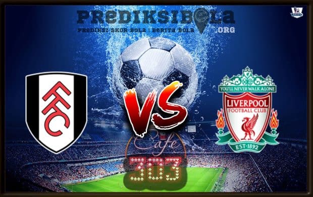 Prediksi Skor Fulham Vs Liverpool 17 maret 2019